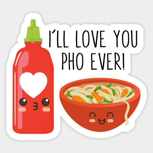 I'll Love You Pho Ever Sticker by linarangel